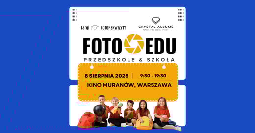 (R)ewolucja w Fotografii Szkolnej Już wkrótce! FOTOEDU 2025